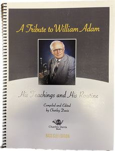 Tribute to William Adam Method Book - His Teachings & His Routine, by Charley Davis (BASS CLEF VERSION)