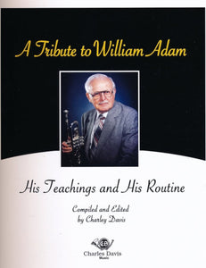 Tribute to William Adam Method Book - His Teachings & His Routine, by Charley Davis (TREBLE CLEF VERSION)